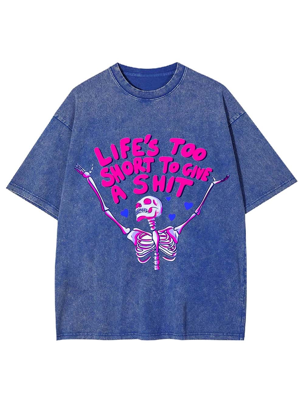 Life's Too Short To Gine A Shit Washed Tshirt
