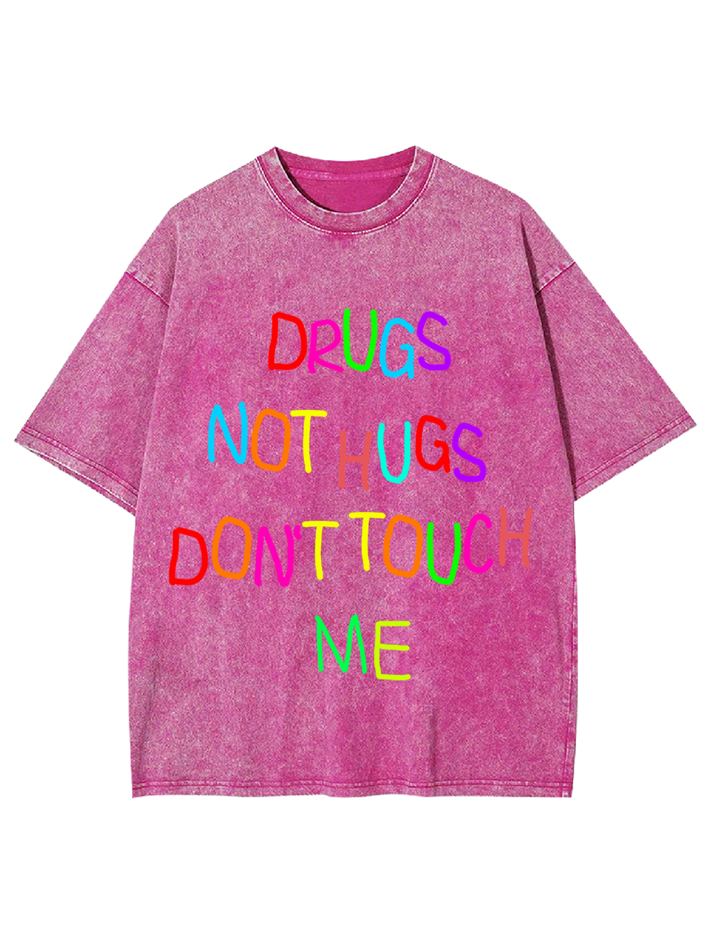 DRUGS NOT HUGS DON’T TOUCH ME Washed Tshirt