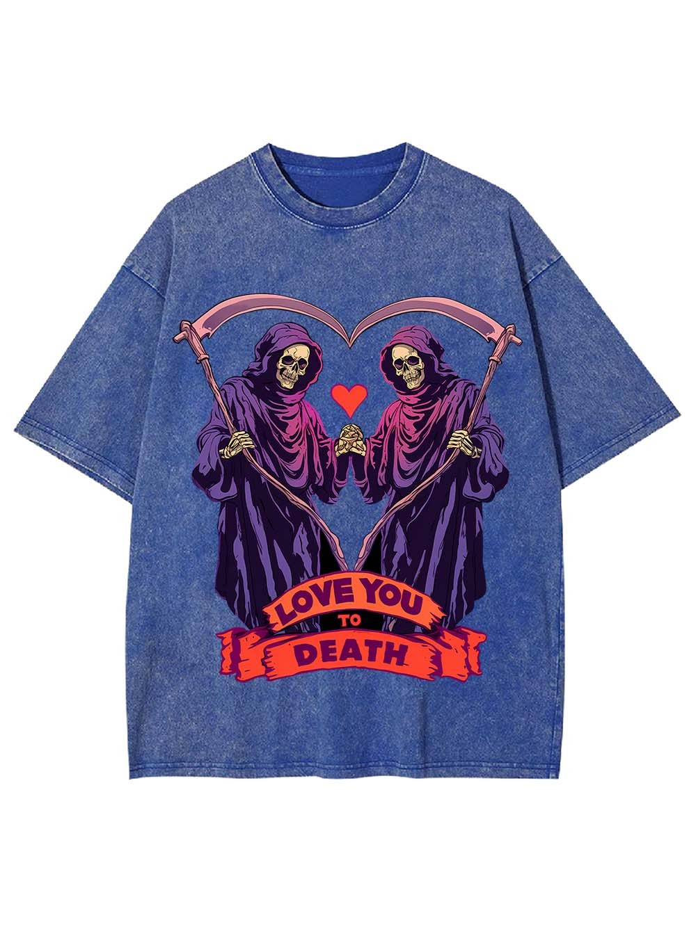 Love You To Death Washed Tshirt