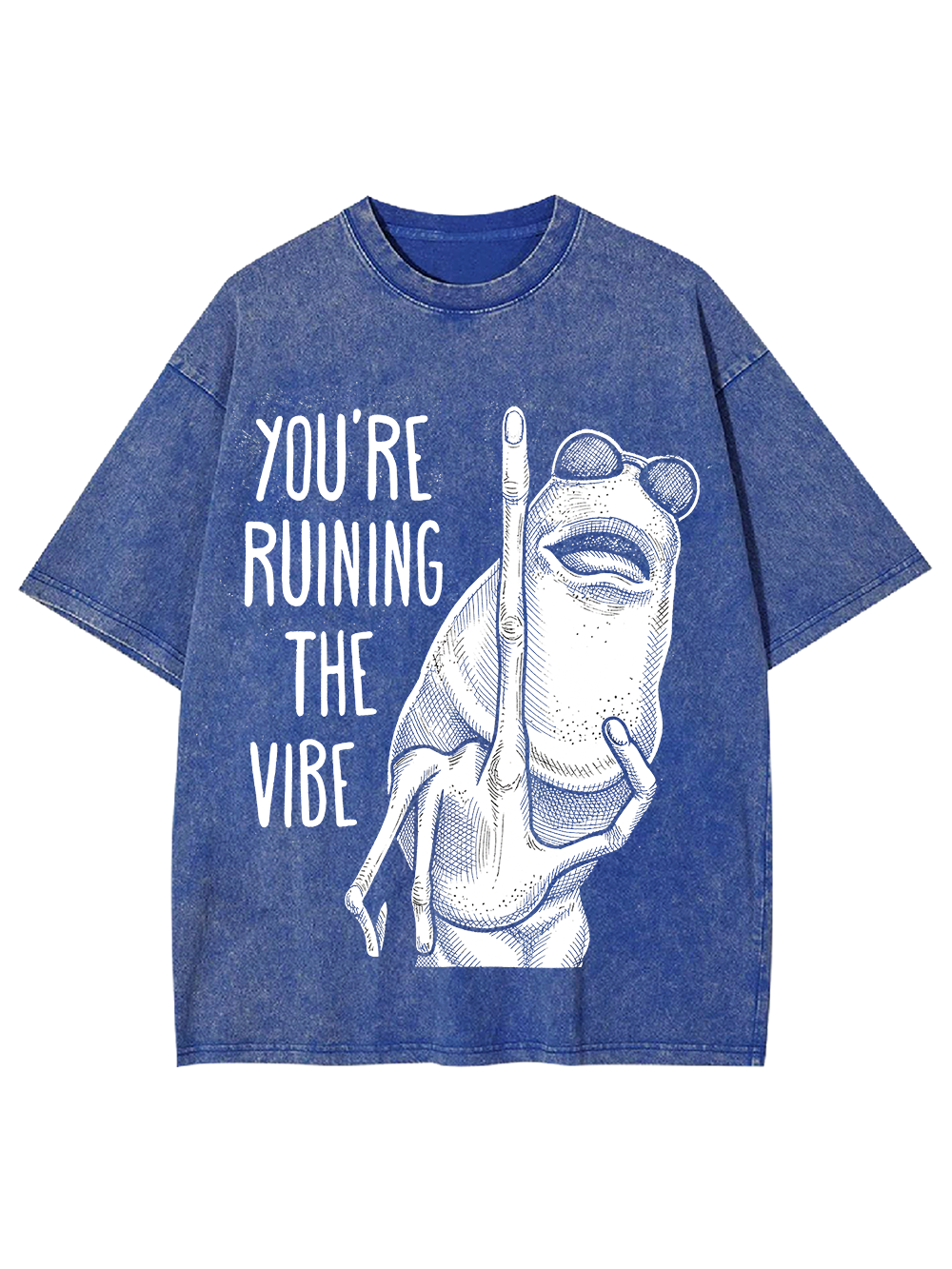 YOU’RE RUINING THE VIBE Washed Tshirt