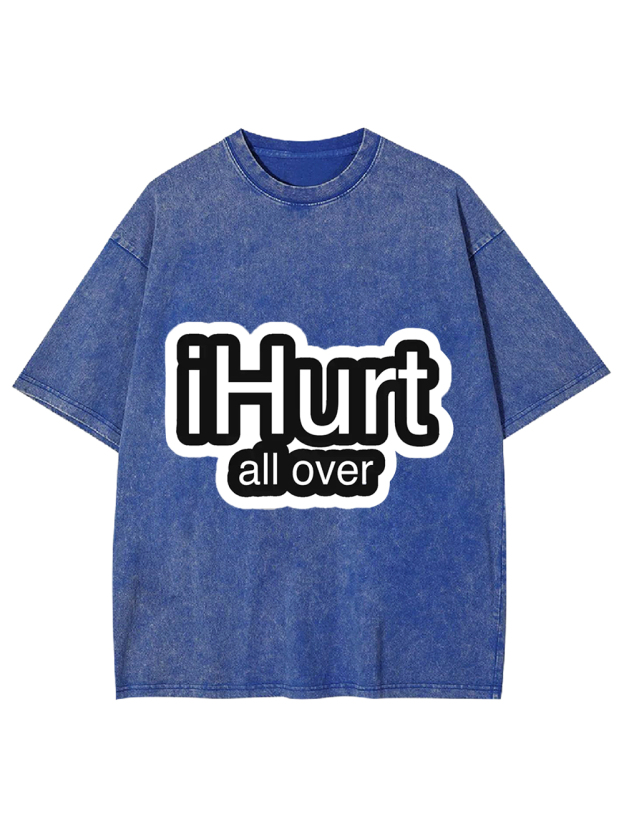 iHurt All Over Washed Tshirt
