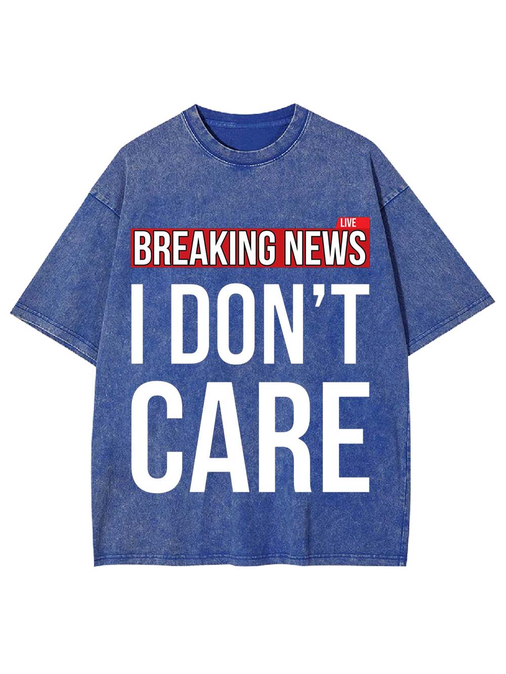 Breaking News I Don't Care Washed Tshirt