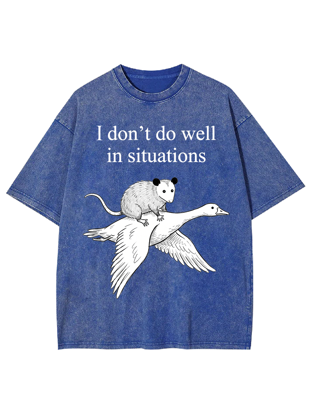 I don’t do well in situations Washed Tshirt