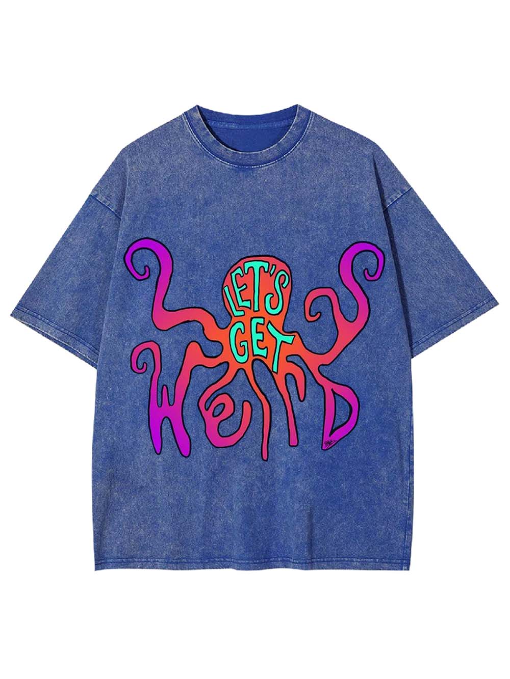 LET'S GET WEIRD WASHED TSHIRT