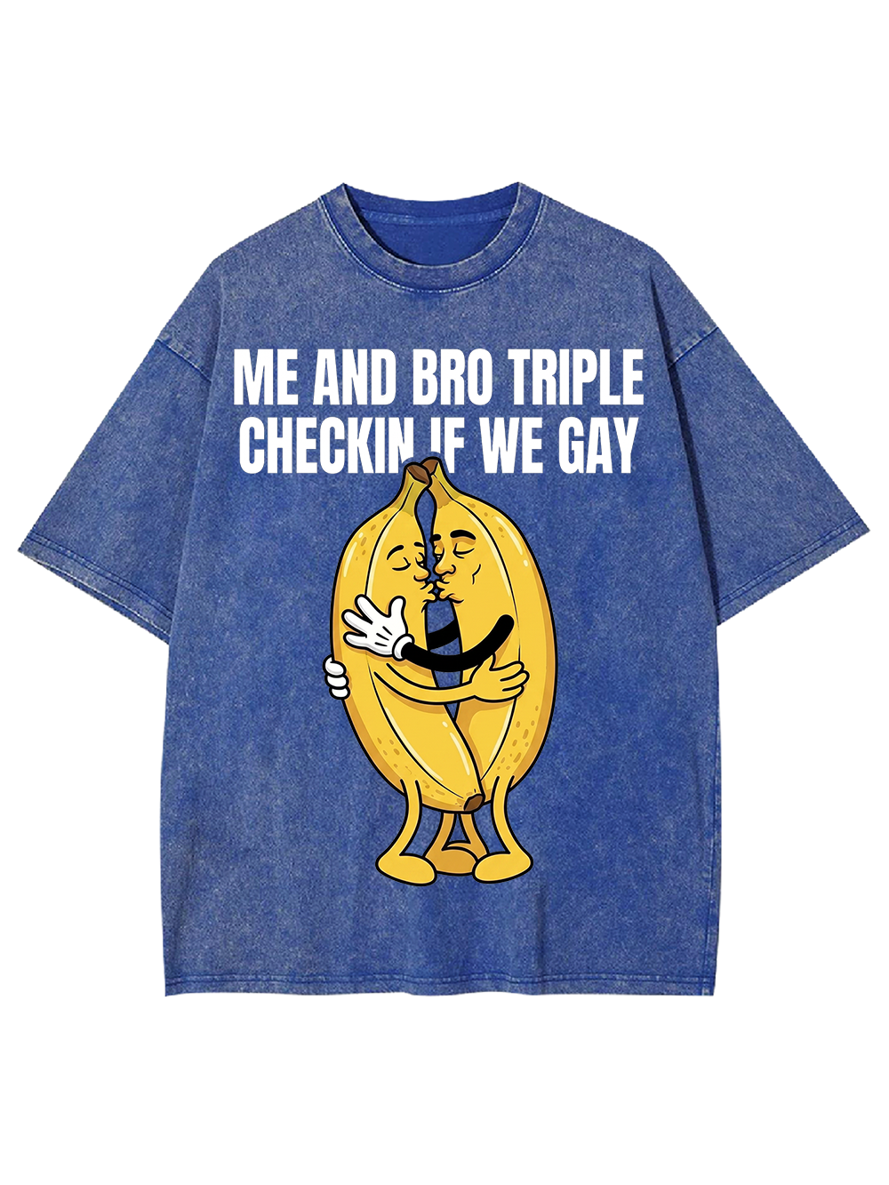 ME AND BRO TRIPLE CHECKIN IF WE GAY WASHED TSHIRT