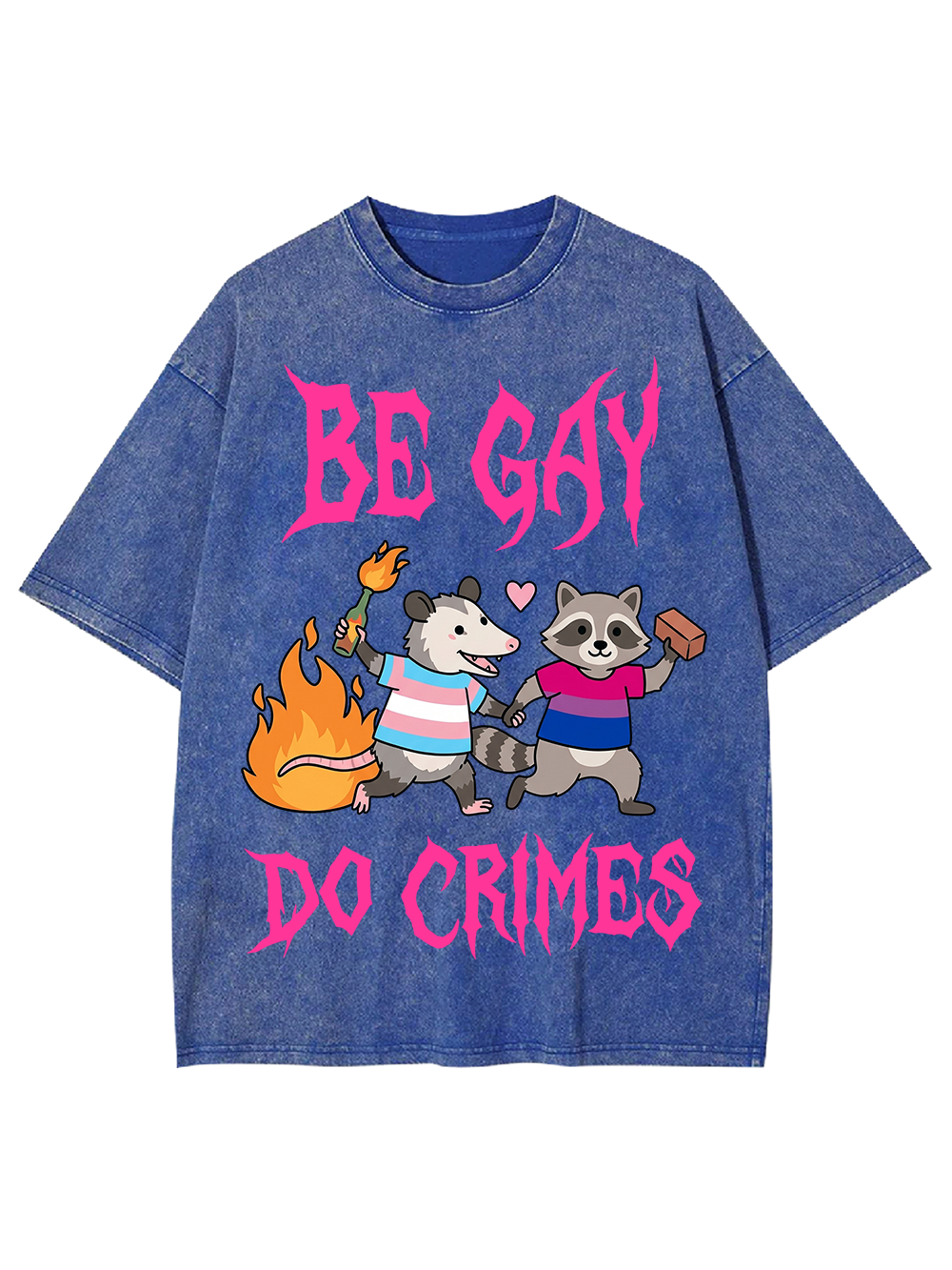 BE GAY DO CRIMES WASHED TSHIRT