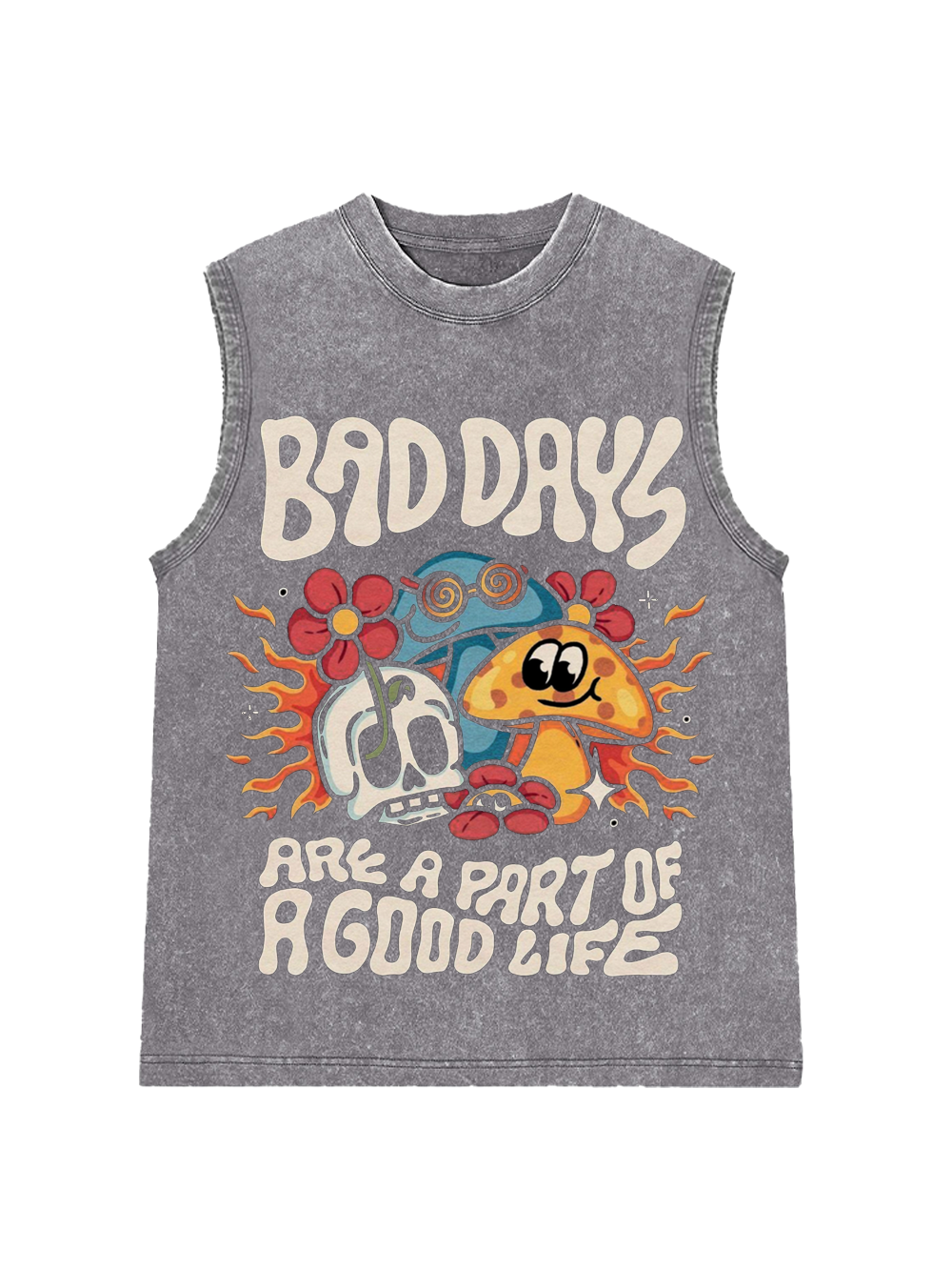 BAD DAYS ARE A PART OF A GOOD LIFE WASHED TANK TOP