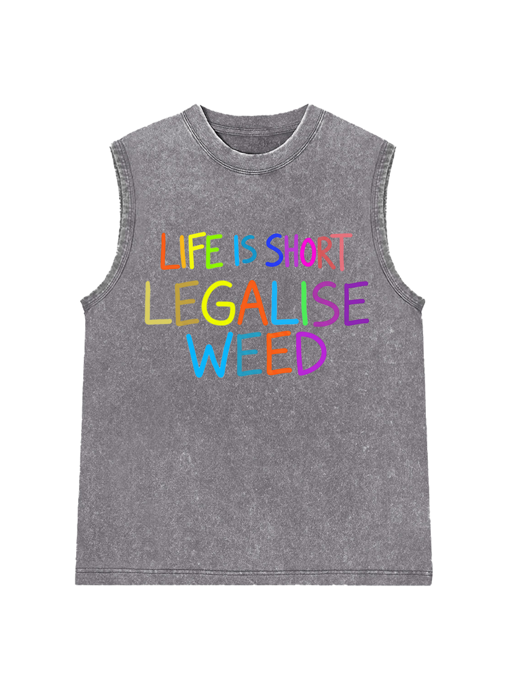 LIFE IS SHORT LEGALISE WEED WASHED TANK TOP