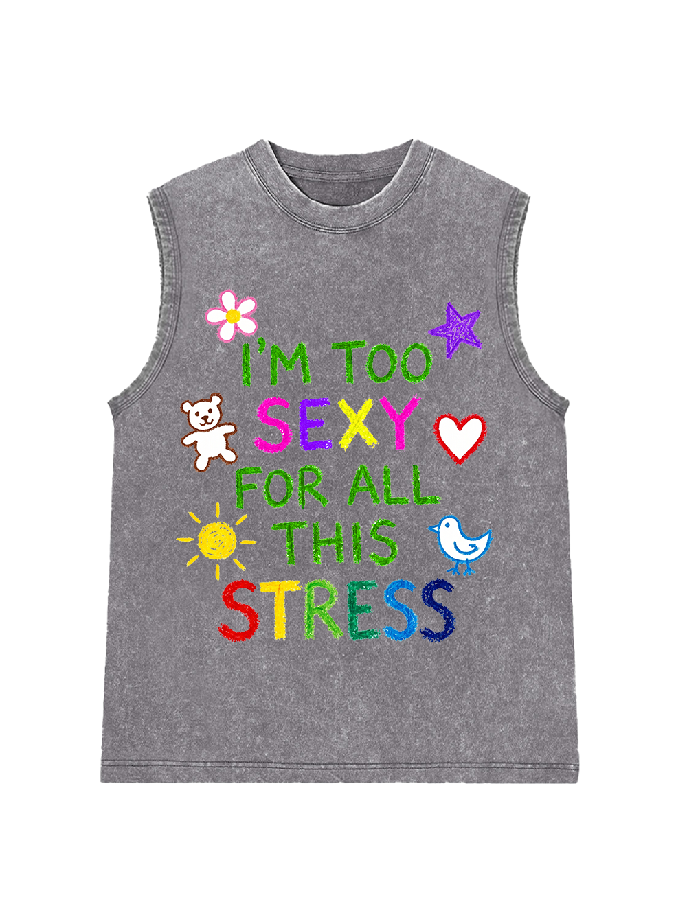 I'M TOO SEXY FOR ALL THIS STRESS WASHED TANK TOP