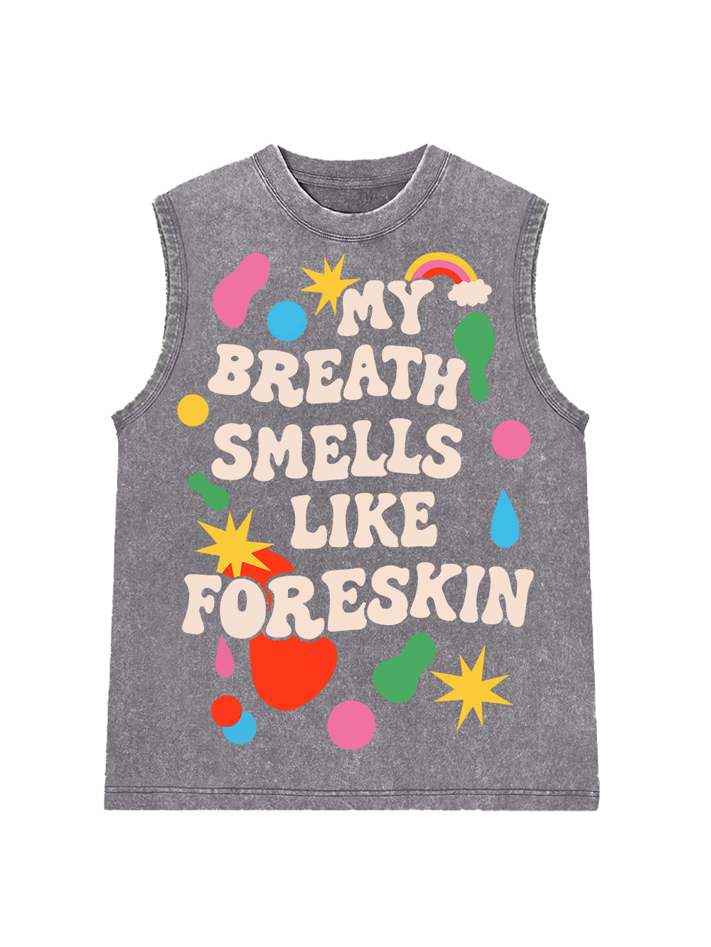 MY BREATH SMELLS LIKE FORESKIN WASHED TANK TOP