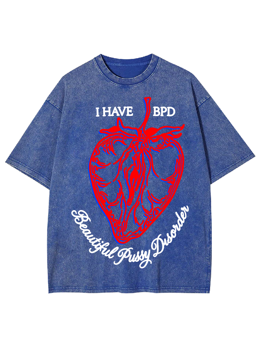 I HAVE BPD AAA WASHED TSHIRT
