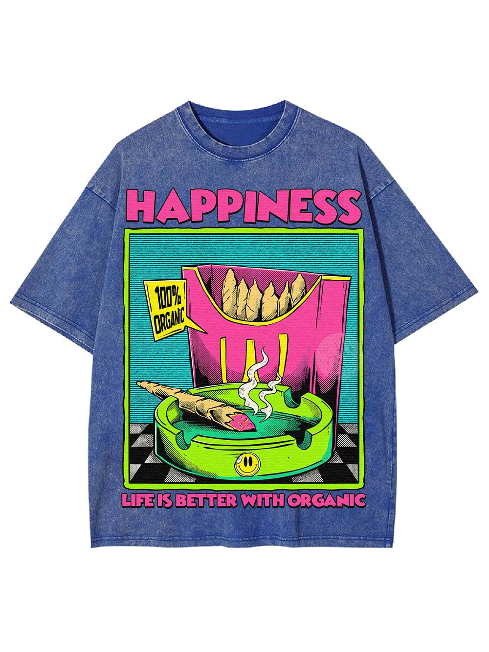 Happiness Life Is Better With Organic Washed Tshirt