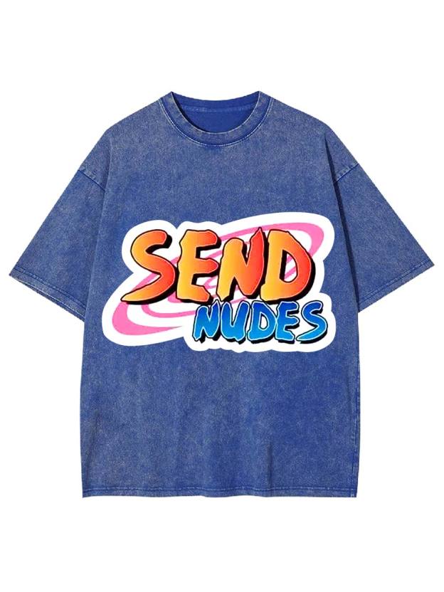 Send Nudes Washed Tshirt