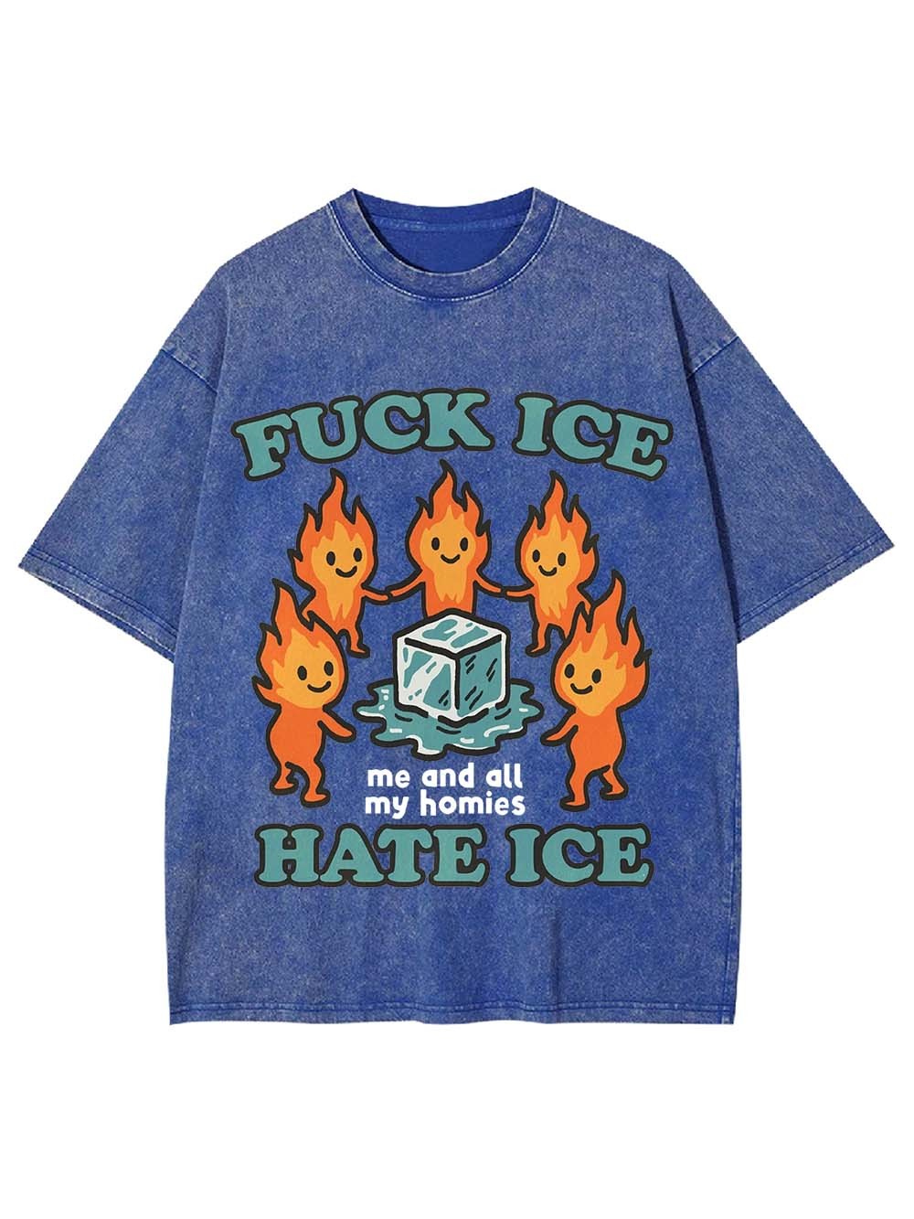 Fu*k Ice, Hate Ice, Washed Tshirt