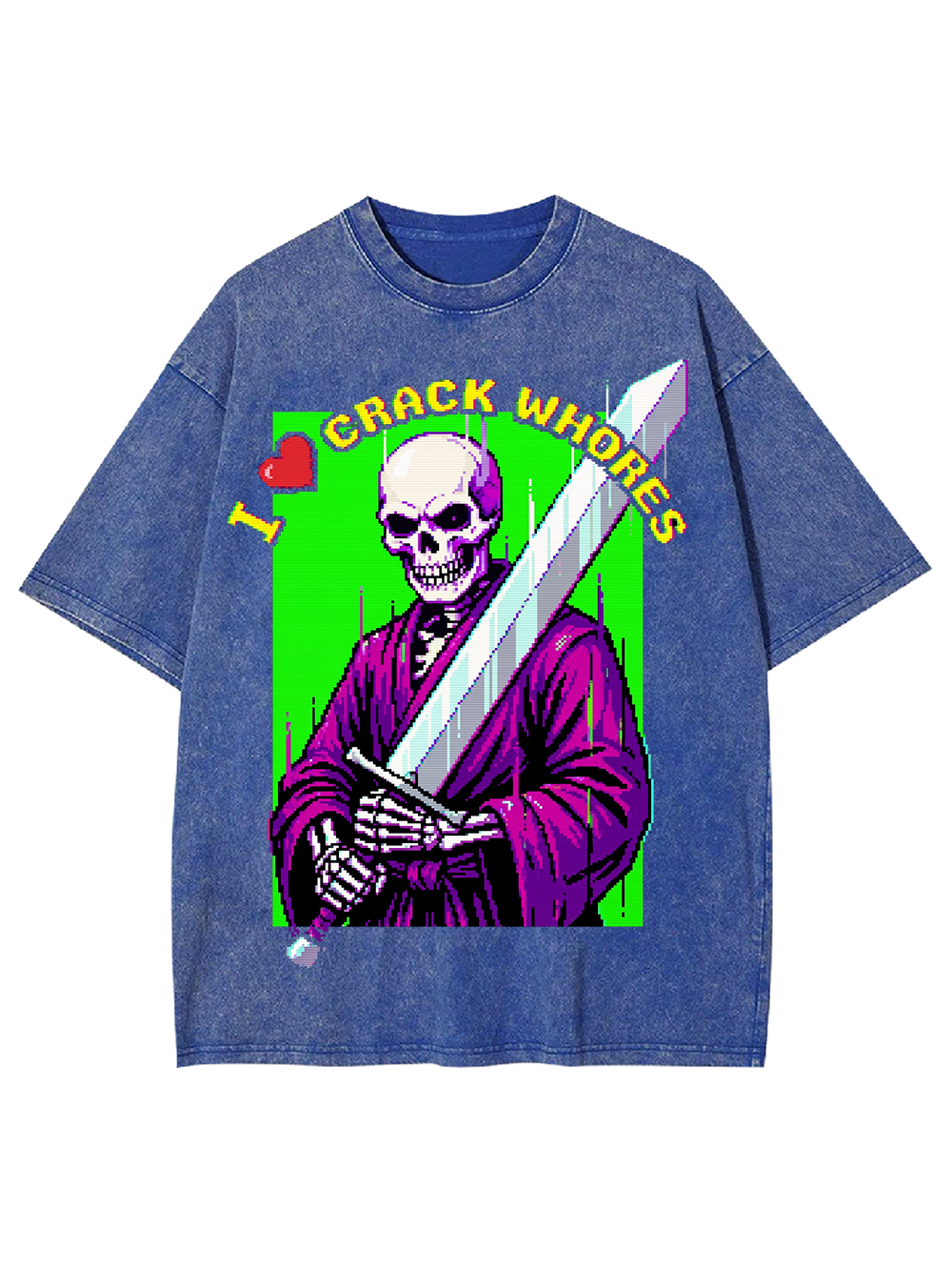 I LOVE CRACK WHORES AAA WASHED TSHIRT
