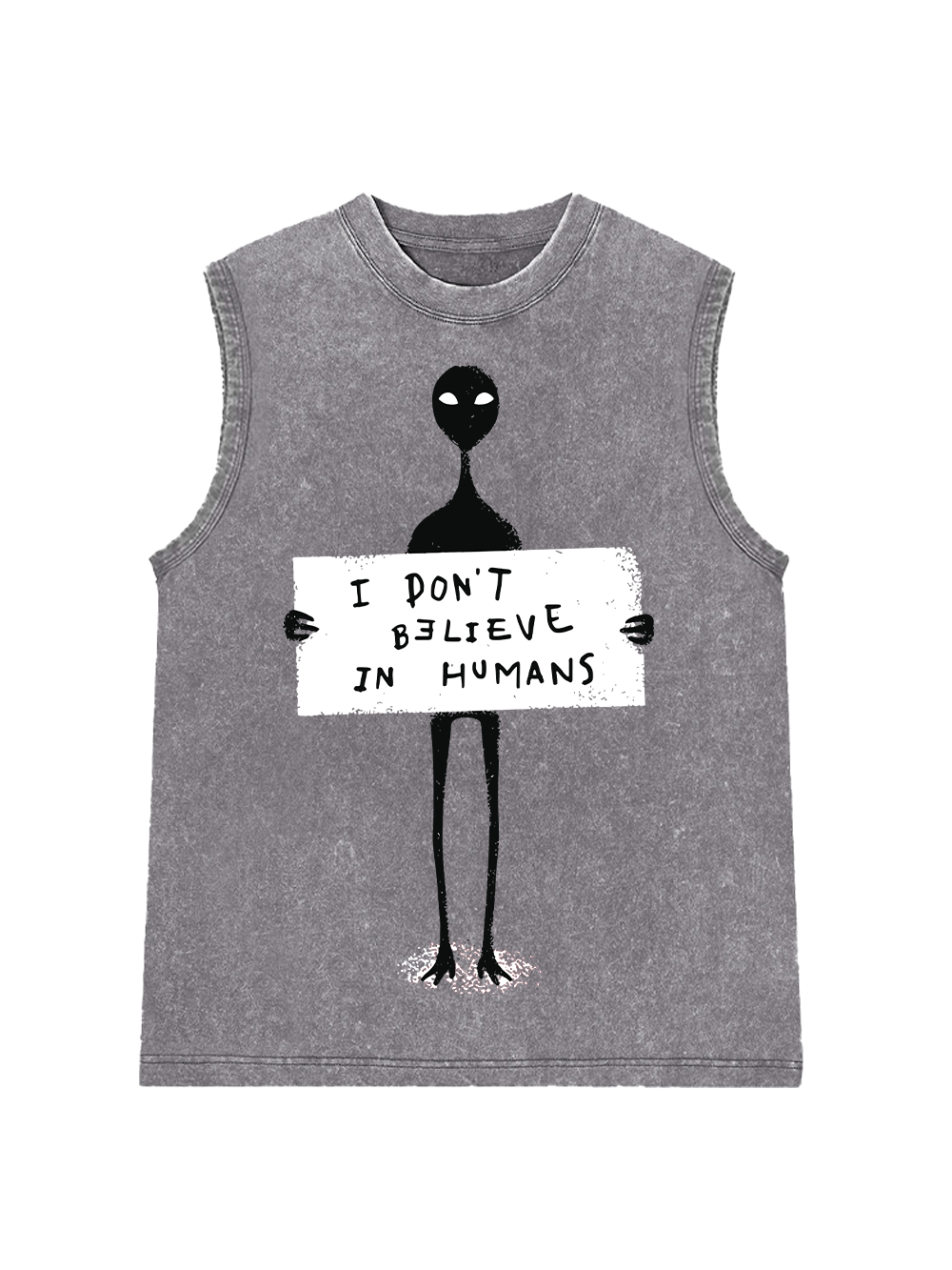 I DON'T BELIEVE IN HUMANS AAA WASHED TANK