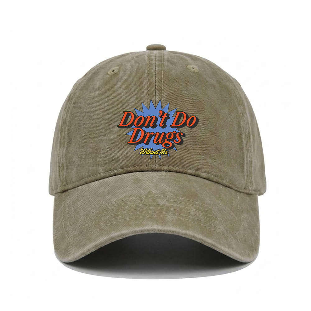 DON'T DO DRUGS WITHOUT ME WASHED VINTAGE BASEBALL CAP
