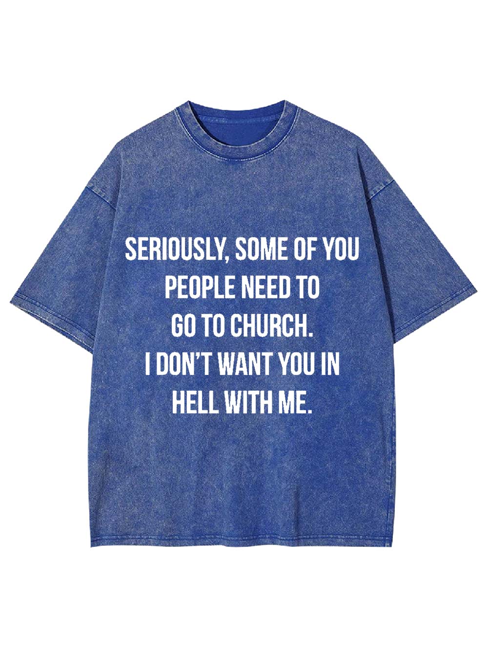 Go to Church, Stay Out of Hell Washed Tshirt