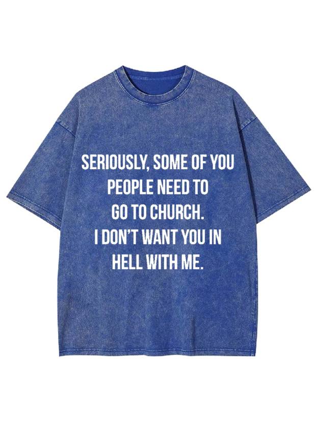 Go to Church, Stay Out of Hell Washed Tshirt