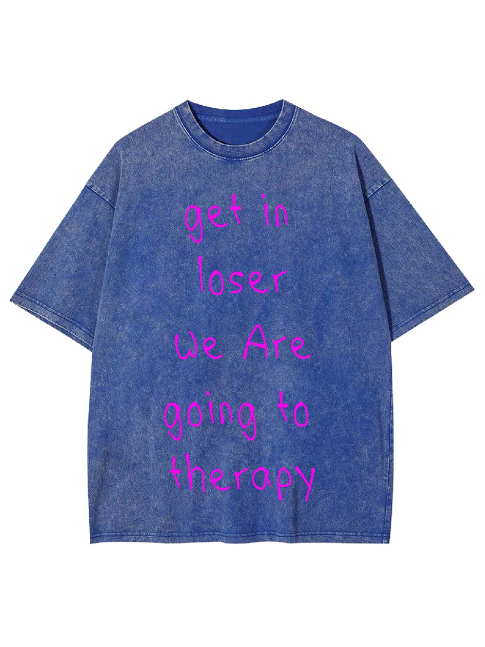 Get In Loser, We Are Going To Therapy Washed Tshirt