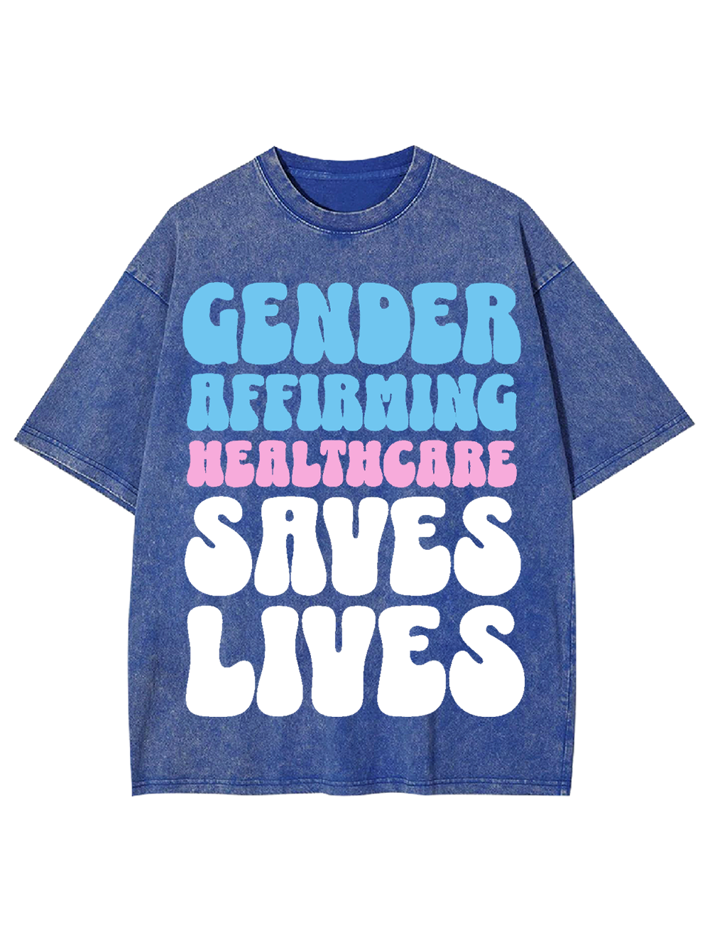 Gender-Affirming Healthcare Saves Lives Washed Tshirt