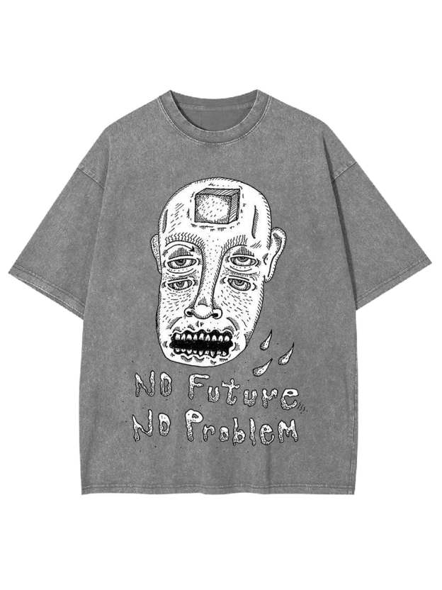 No Future No Probliem Washed Tshirt