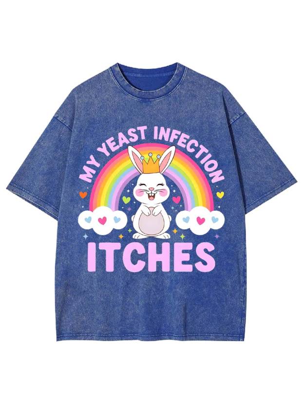 My Yeast Infection Itches Washed Tshirt