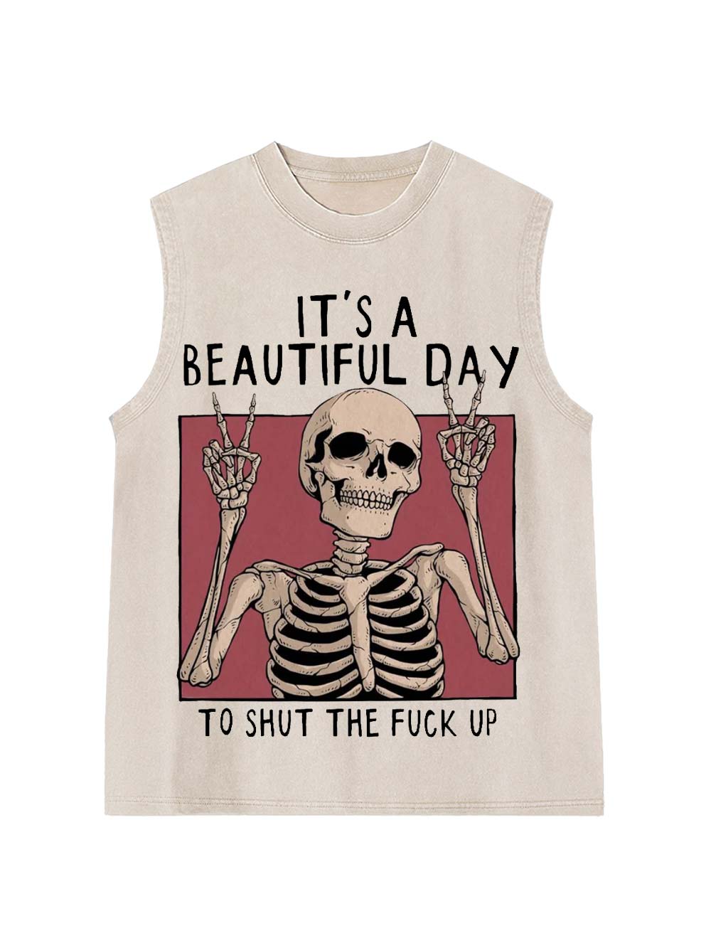 It's A Beautiful Day To Shut The Fu*K Up Washed Tank Top