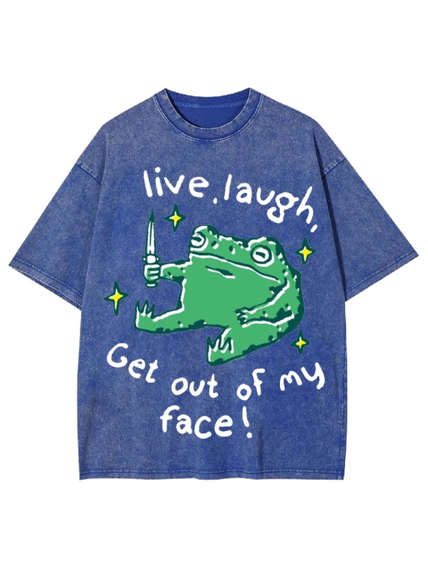 Live, Laugh, Threaten Washed Tshirt