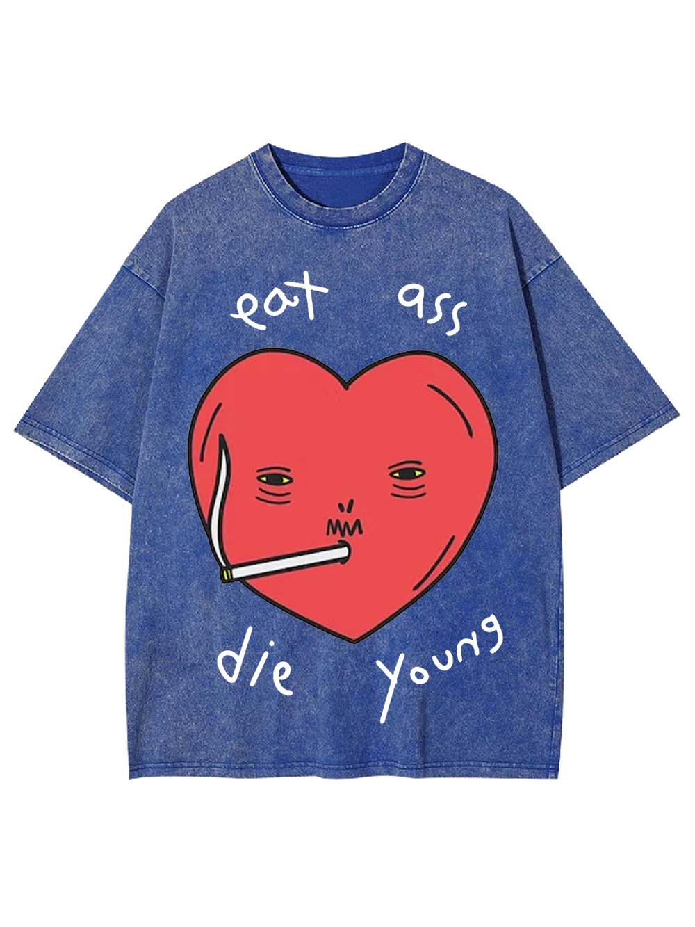 Eat Ass, Die Young Washed Tshirt