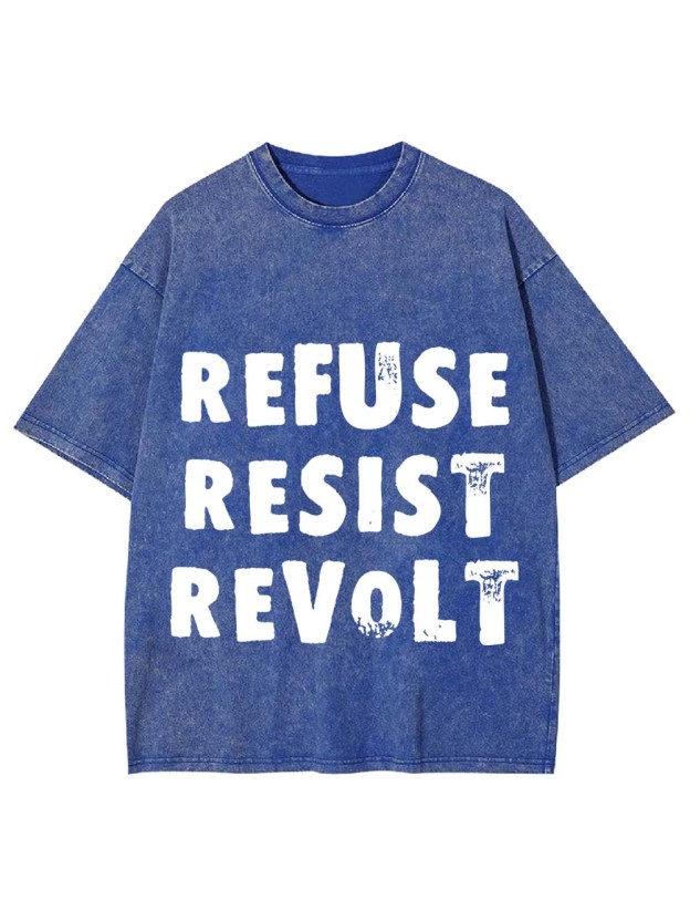 REFUSE RESIST REVOLT WASHED TSHIRT