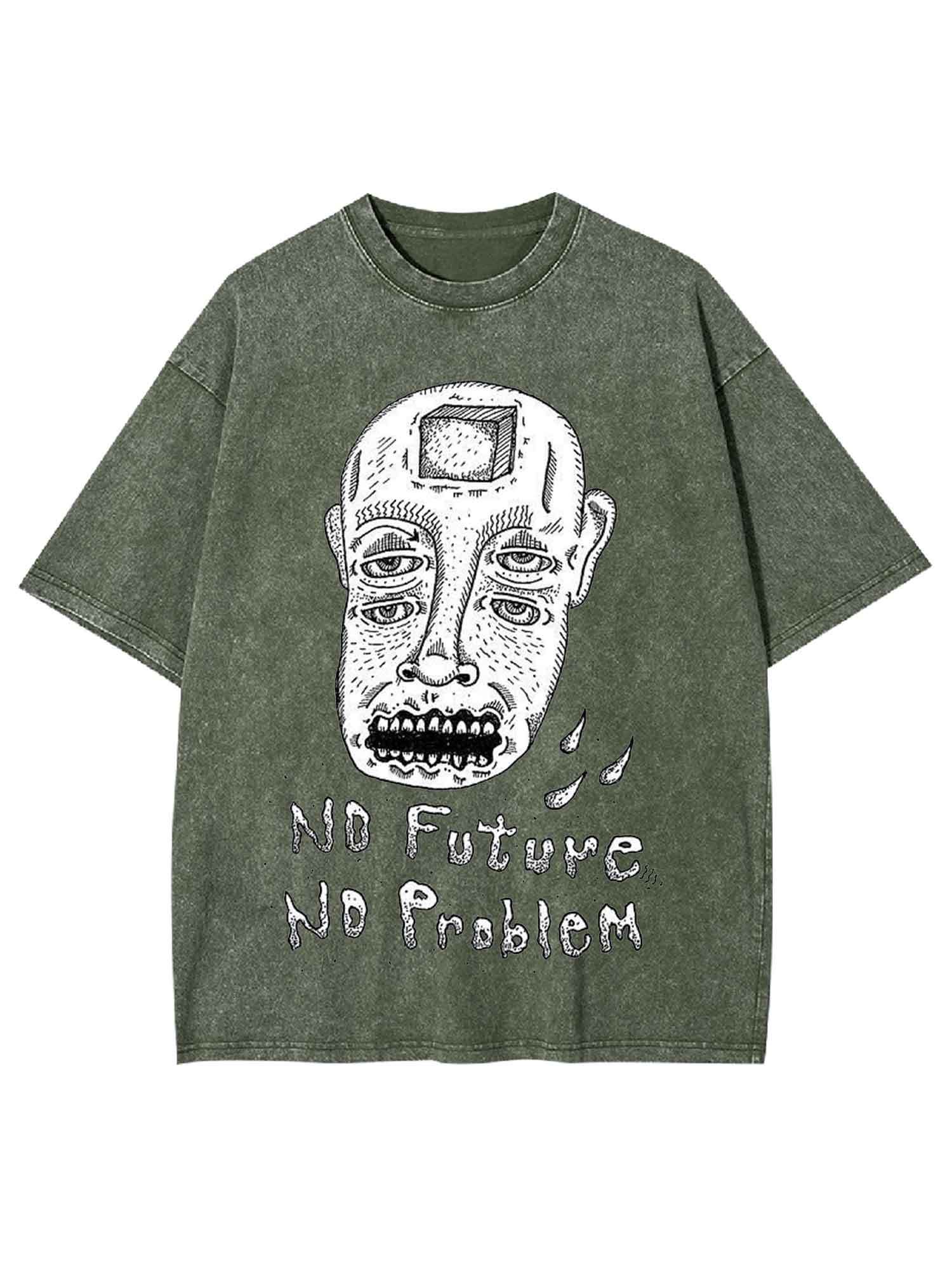No Future No Probliem Washed Tshirt