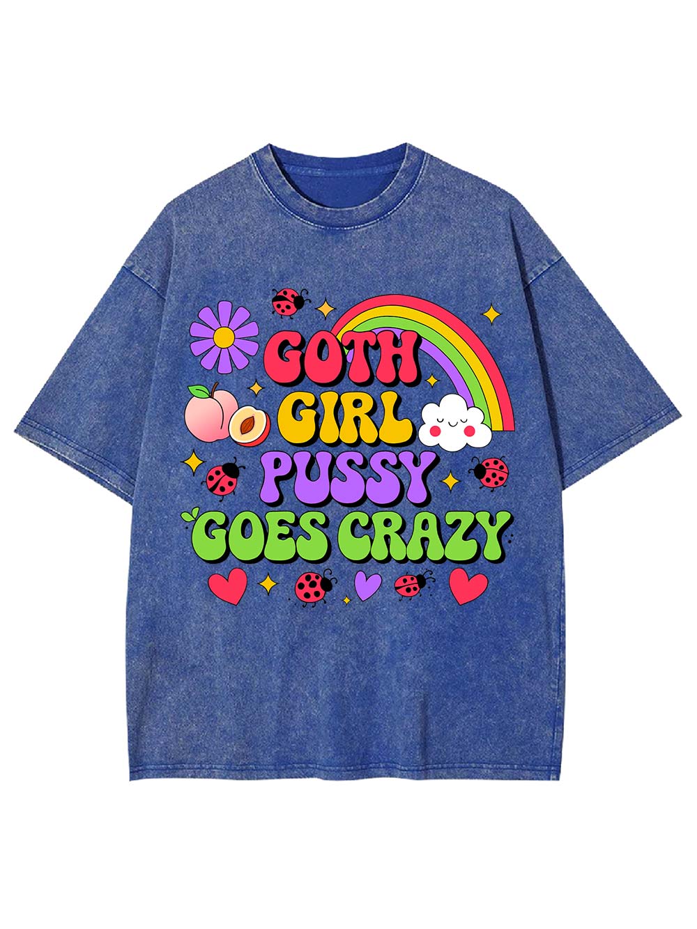 Goth Girl Pussy Goes Crazy Washed Tshirt