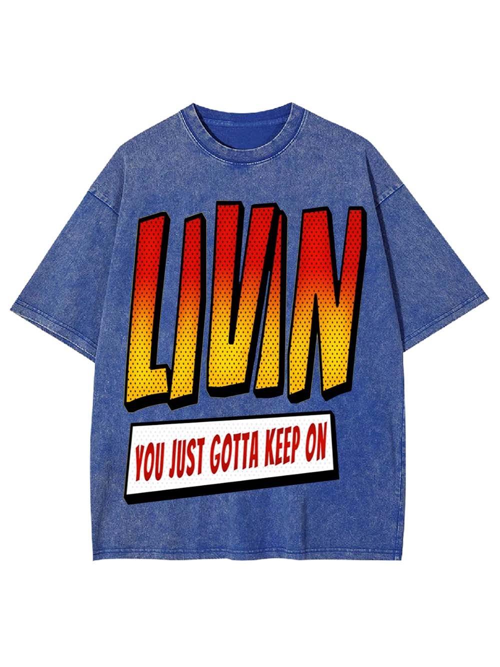 Keep on Livin Washed Tshirt