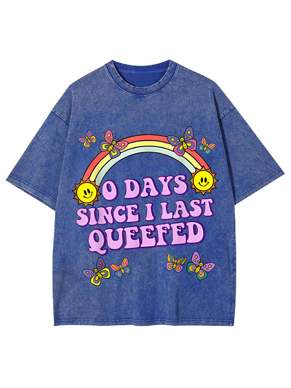0 Days Since I Last Queefed Washed Tshirt