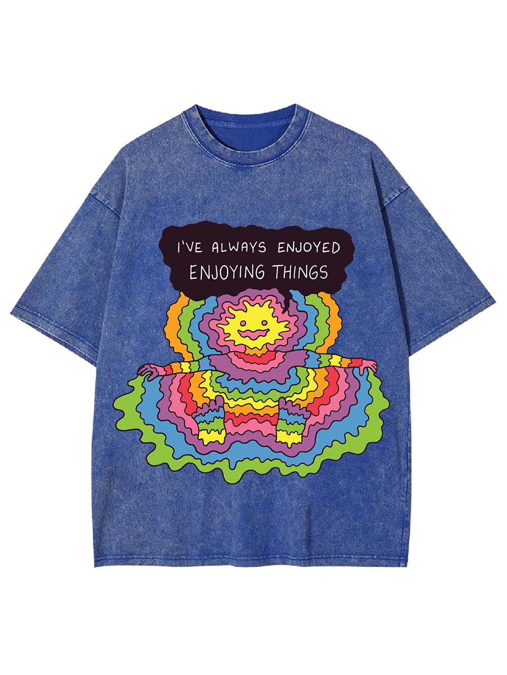 I'VE ALWAYS ENJOYED ENJOYING THINGS WASHED TSHIRT