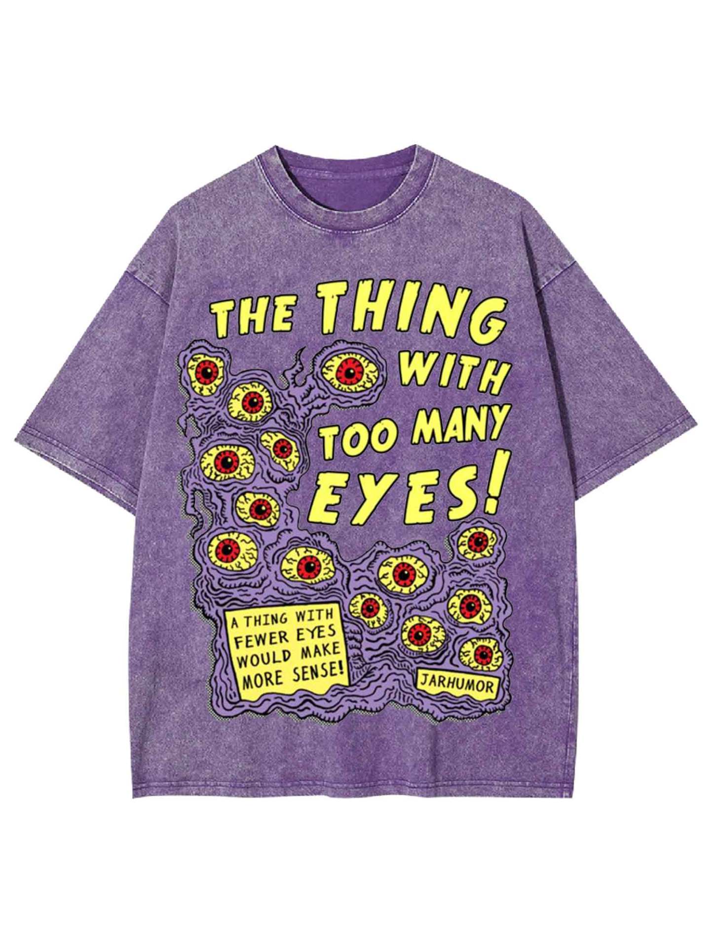 The Thing With Too Many Eyes! Washed Tshirt