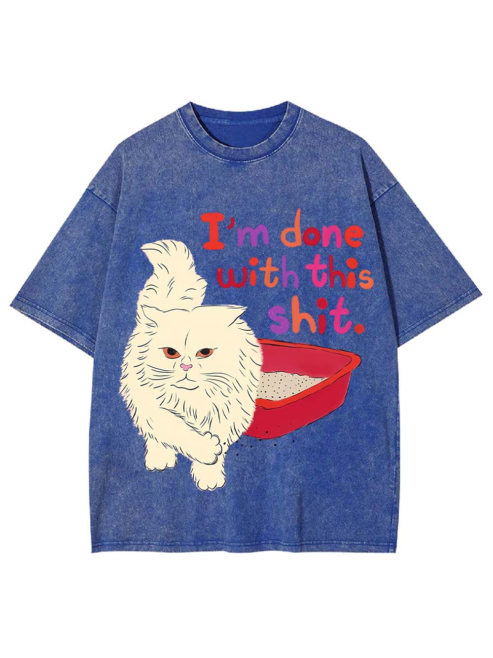 I'M DONE WITH THIS SHIT WASHED TSHIRT