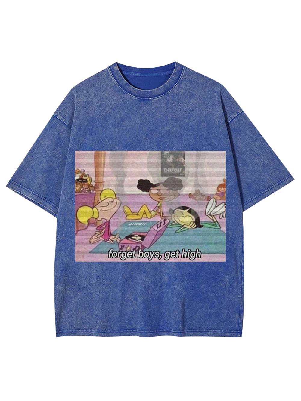 FORGET BOYS, GET HIGH WASHED TSHIRT