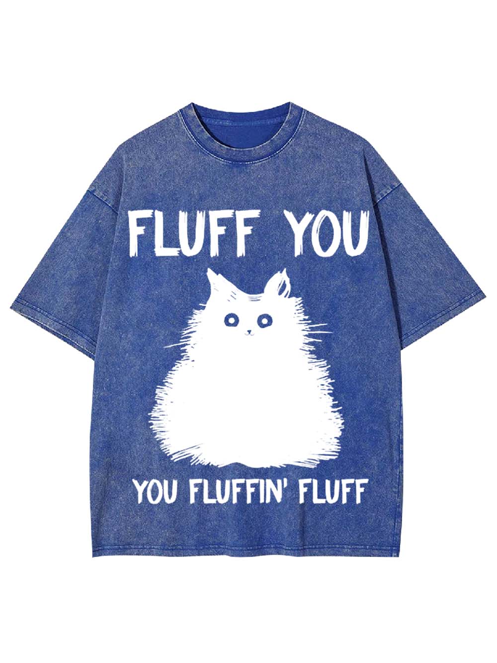 Fluff You Washed Tshirt