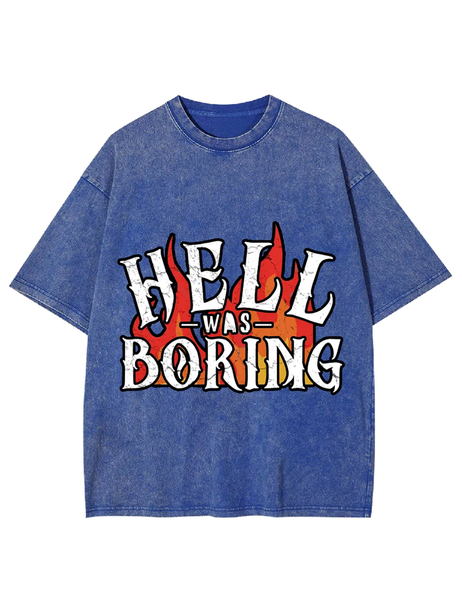 HELL WAS BORING WASHED TSHIRT