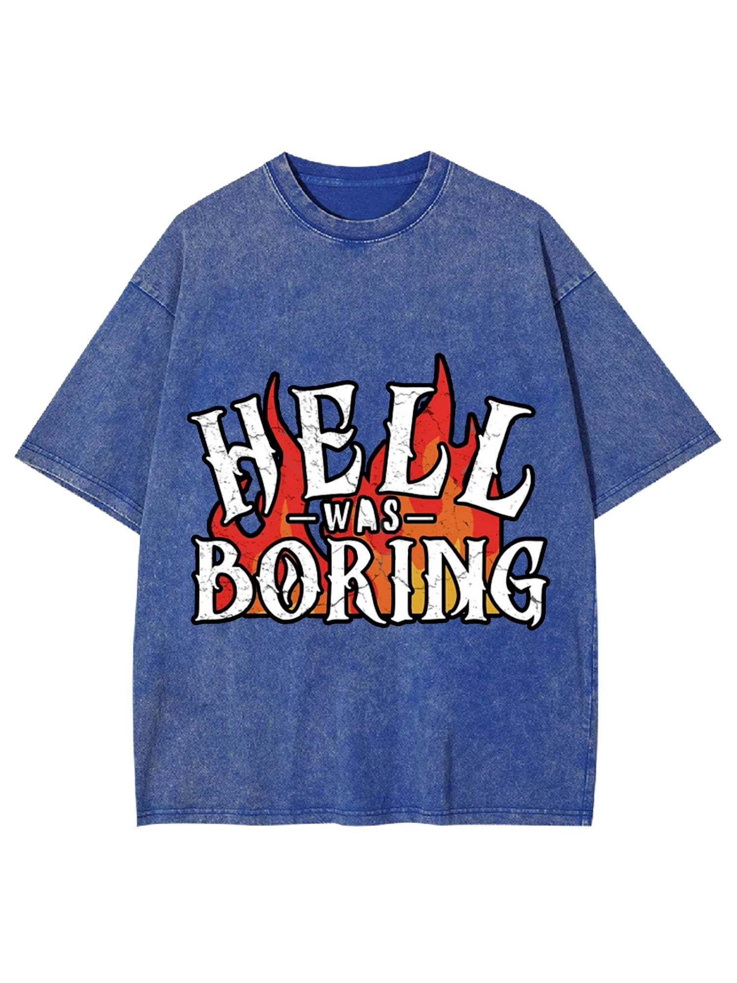 HELL WAS BORING WASHED TSHIRT
