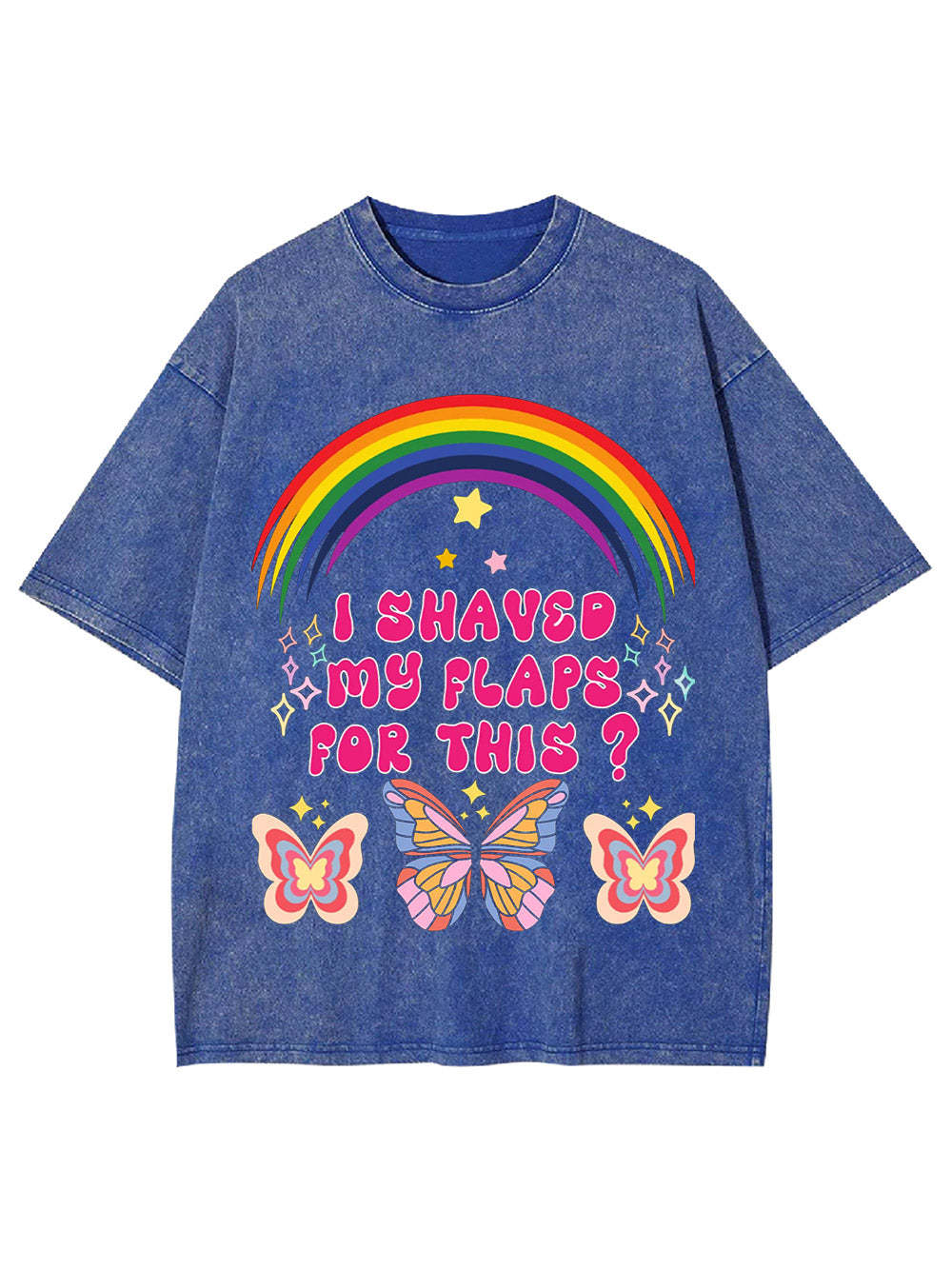 I Shaved My Flaps For This? Washed Tshirt