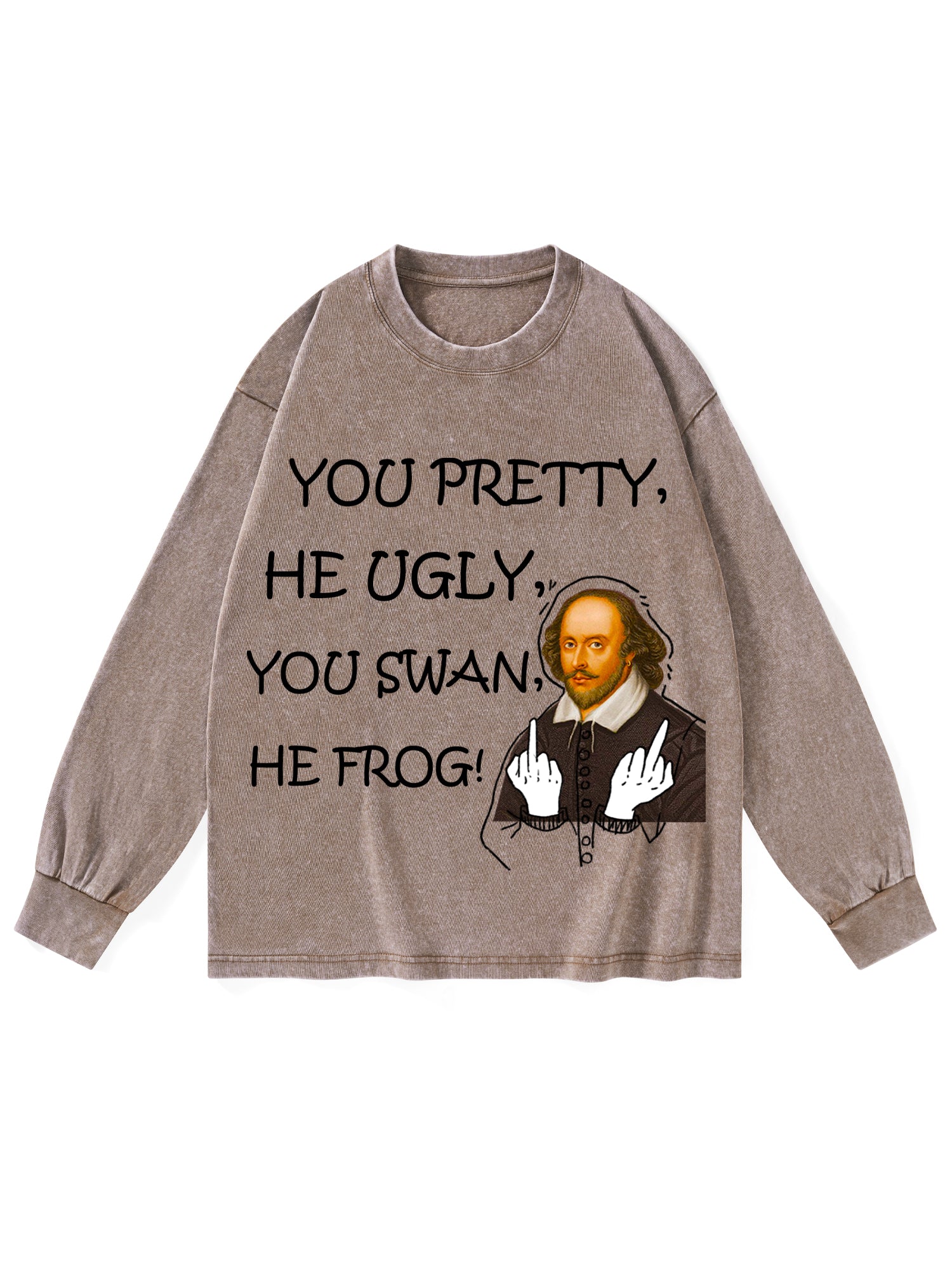 You Pretty, He Ugly, You Swan, He Frog! Washed Long Sleeves-ClassyOutlaw