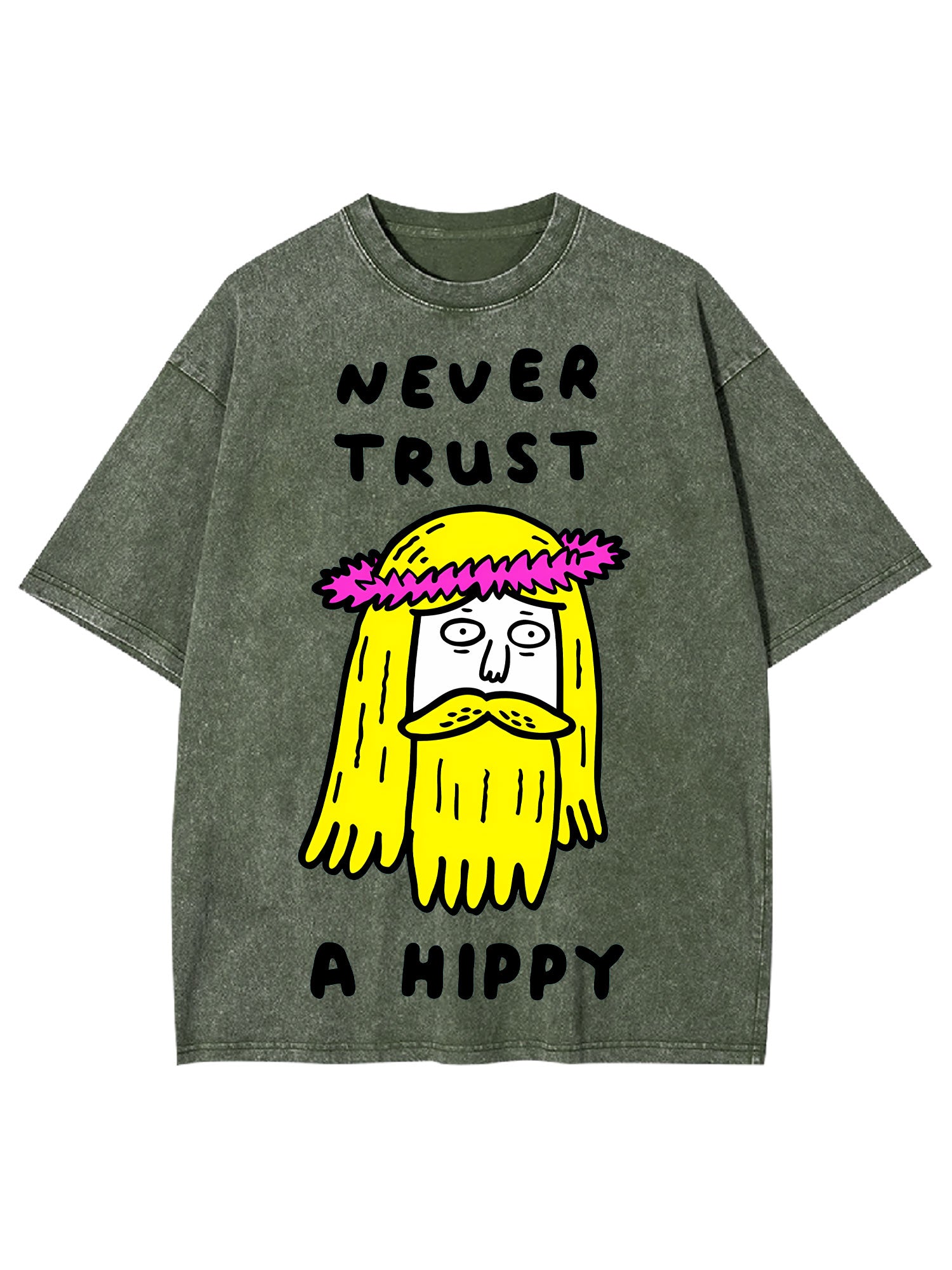 Never Trust A Hippy Washed Tshirt