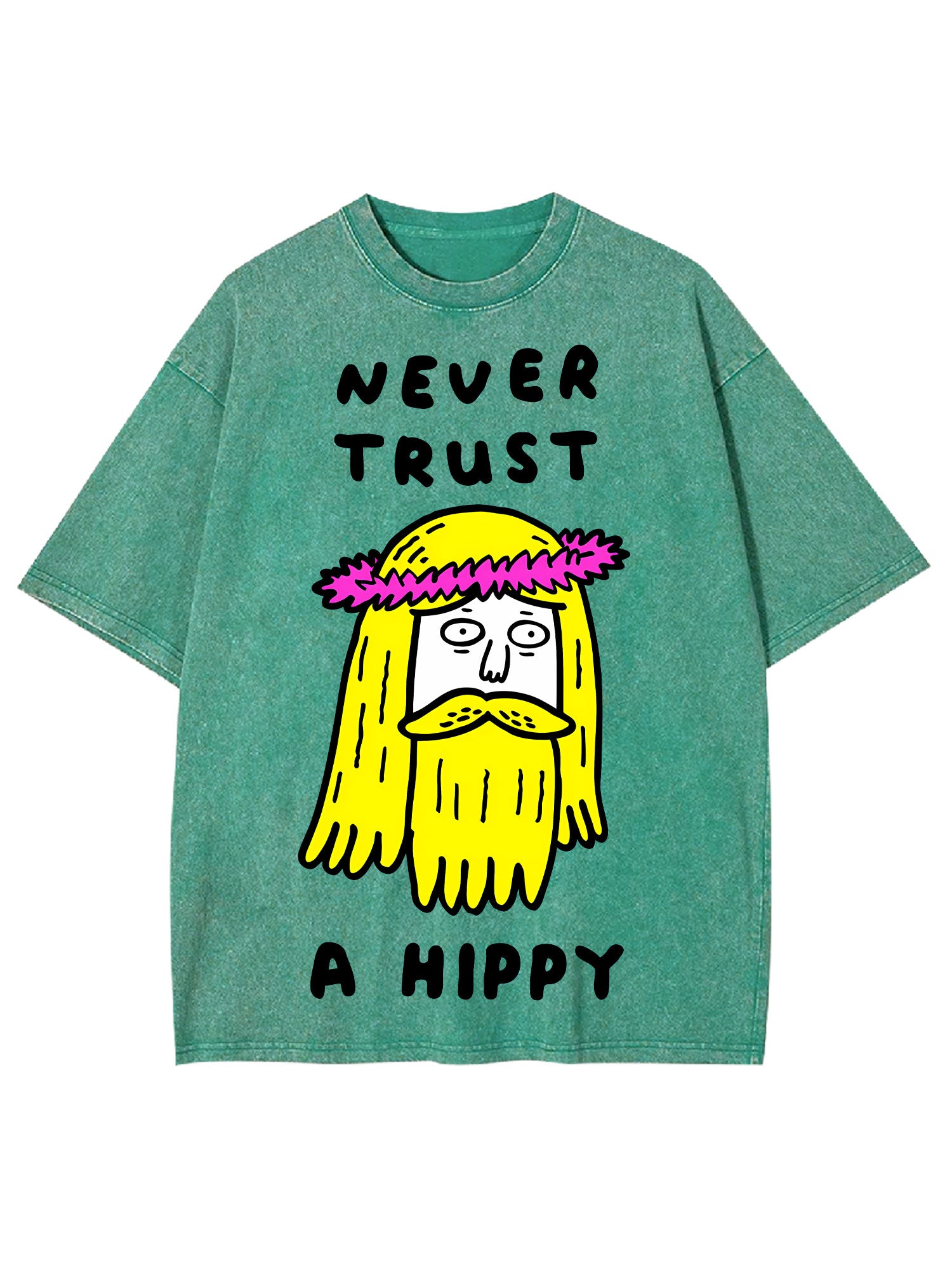 Never Trust A Hippy Washed Tshirt