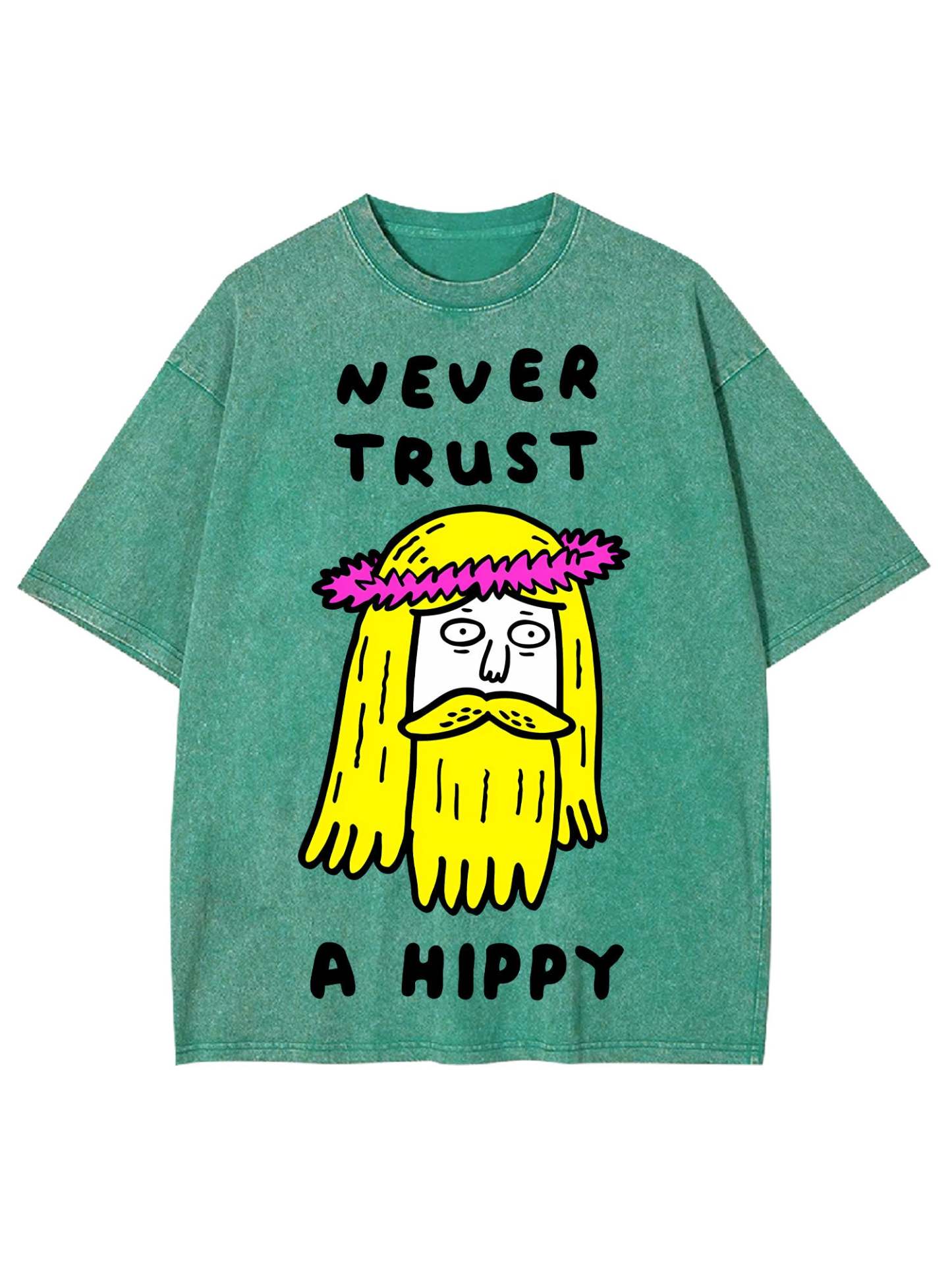 Never Trust A Hippy Washed Tshirt