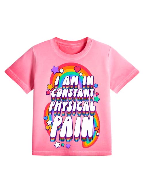 I Am In Constant Physical Pain Washed Slim Tshirt