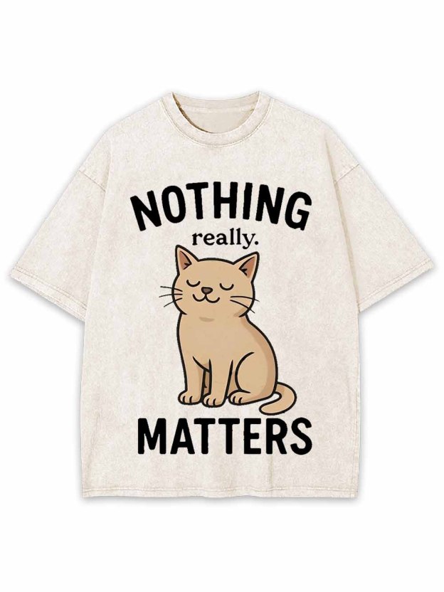 Nothing Matters Washed Tshirt