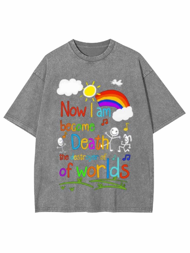 Now I Am Become Death Washed Tshirt